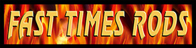 Fast Times Rods